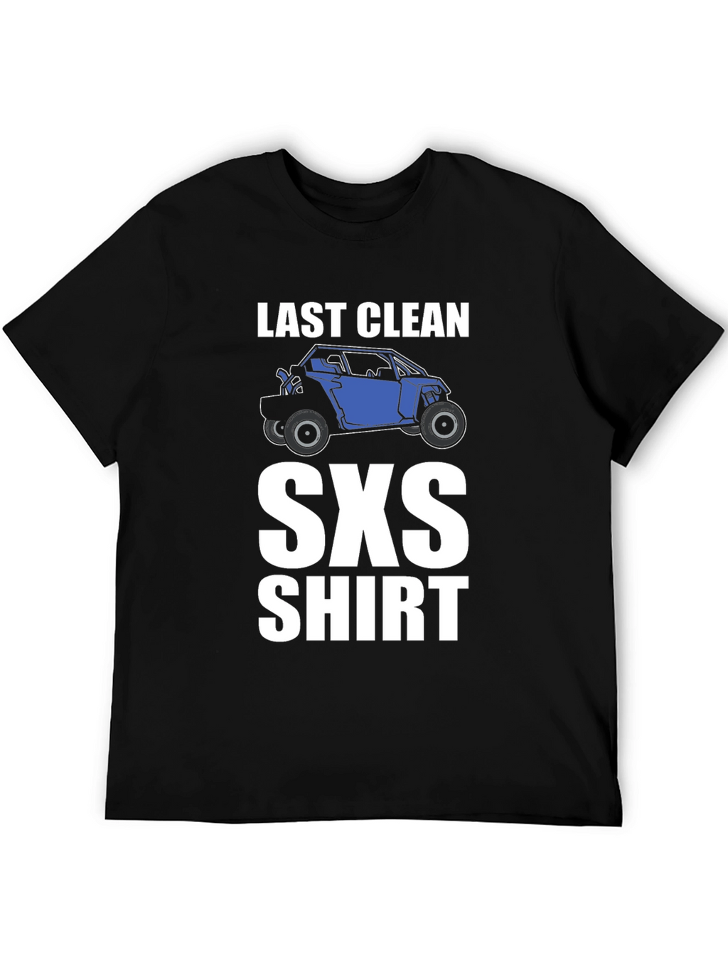 Last Clean SXS T-Shirt