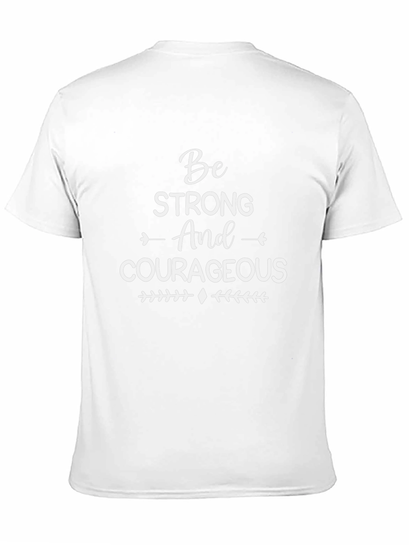 Be Strong & Courageous Graphic T-Shirt