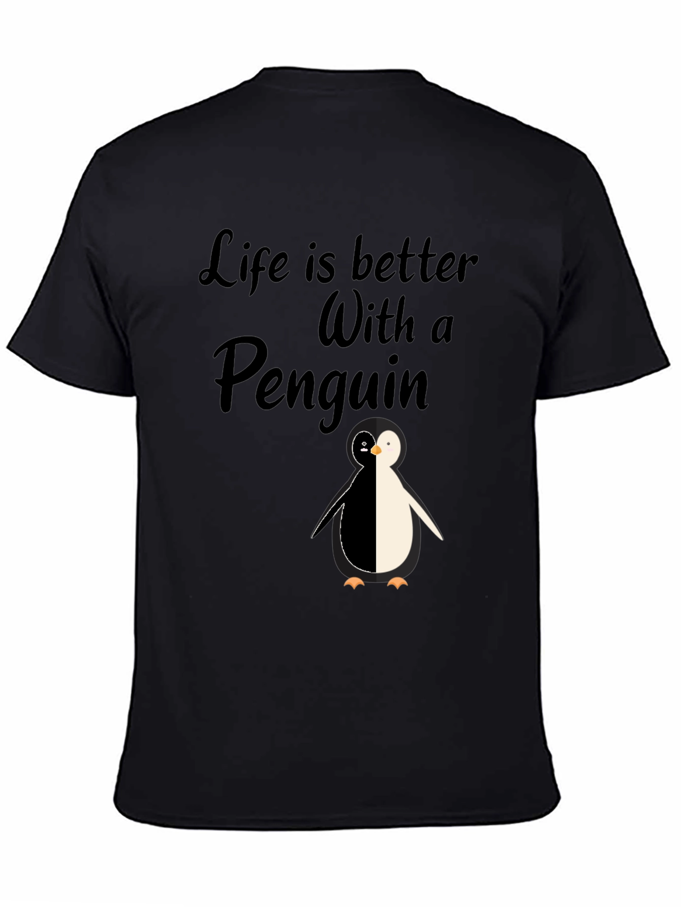 Life is Better With A Penguin - Black T-Shirt
