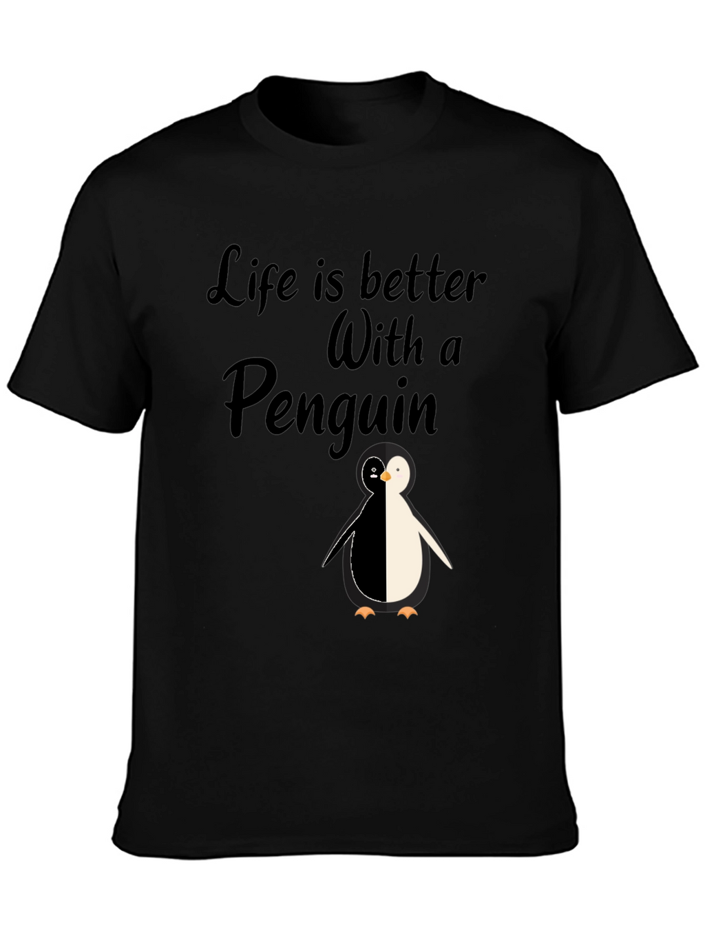 Life is Better With A Penguin - Black T-Shirt