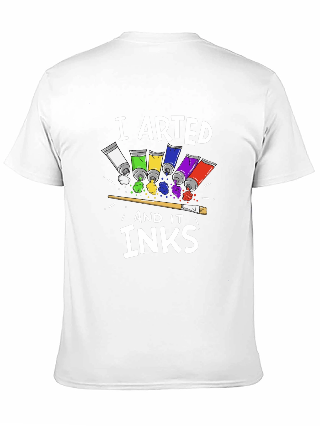 I Arted and it Inks T-Shirt