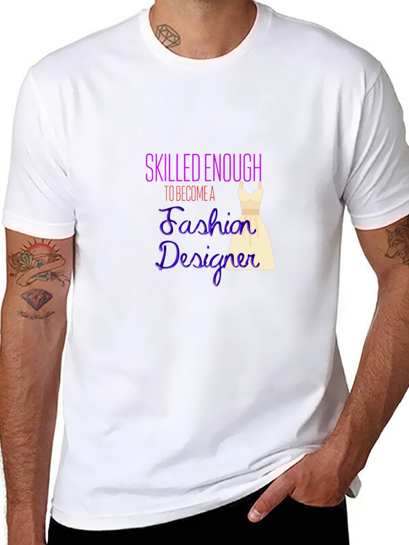 Fashion Designer T-Shirt - Skilled Enough Graphic Tee