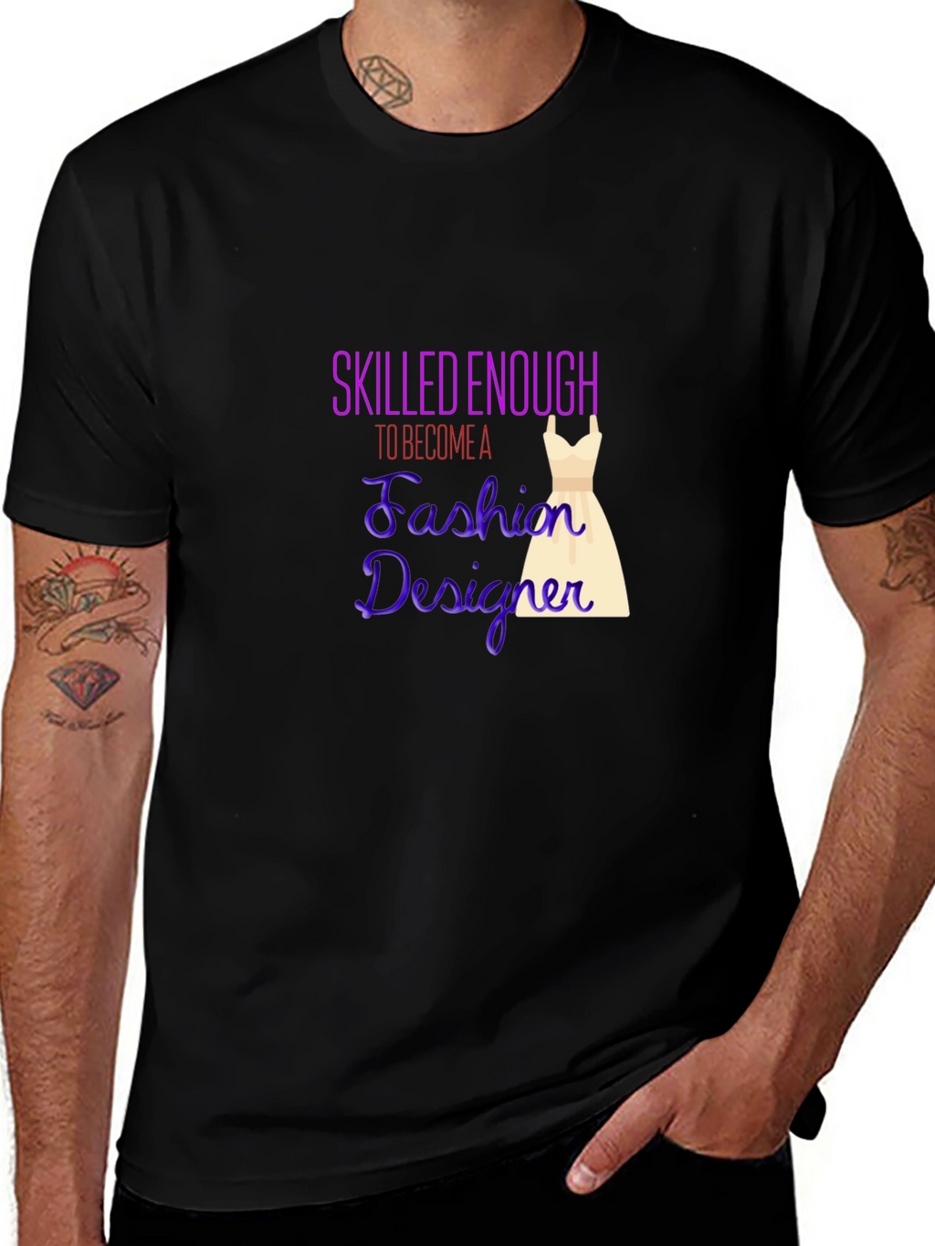 Fashion Designer T-Shirt - Skilled Enough Graphic Tee