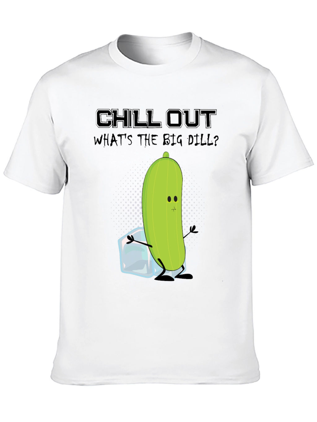 Chill Out Pickle T-Shirt: Funny Foodie Tee