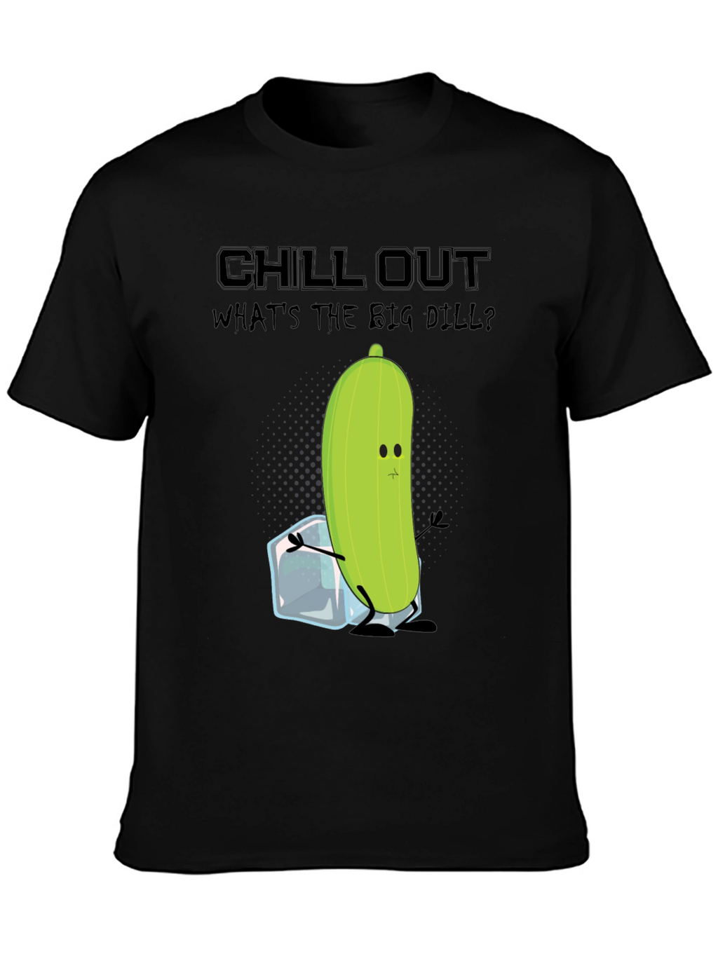 Chill Out Pickle T-Shirt: Funny Foodie Tee
