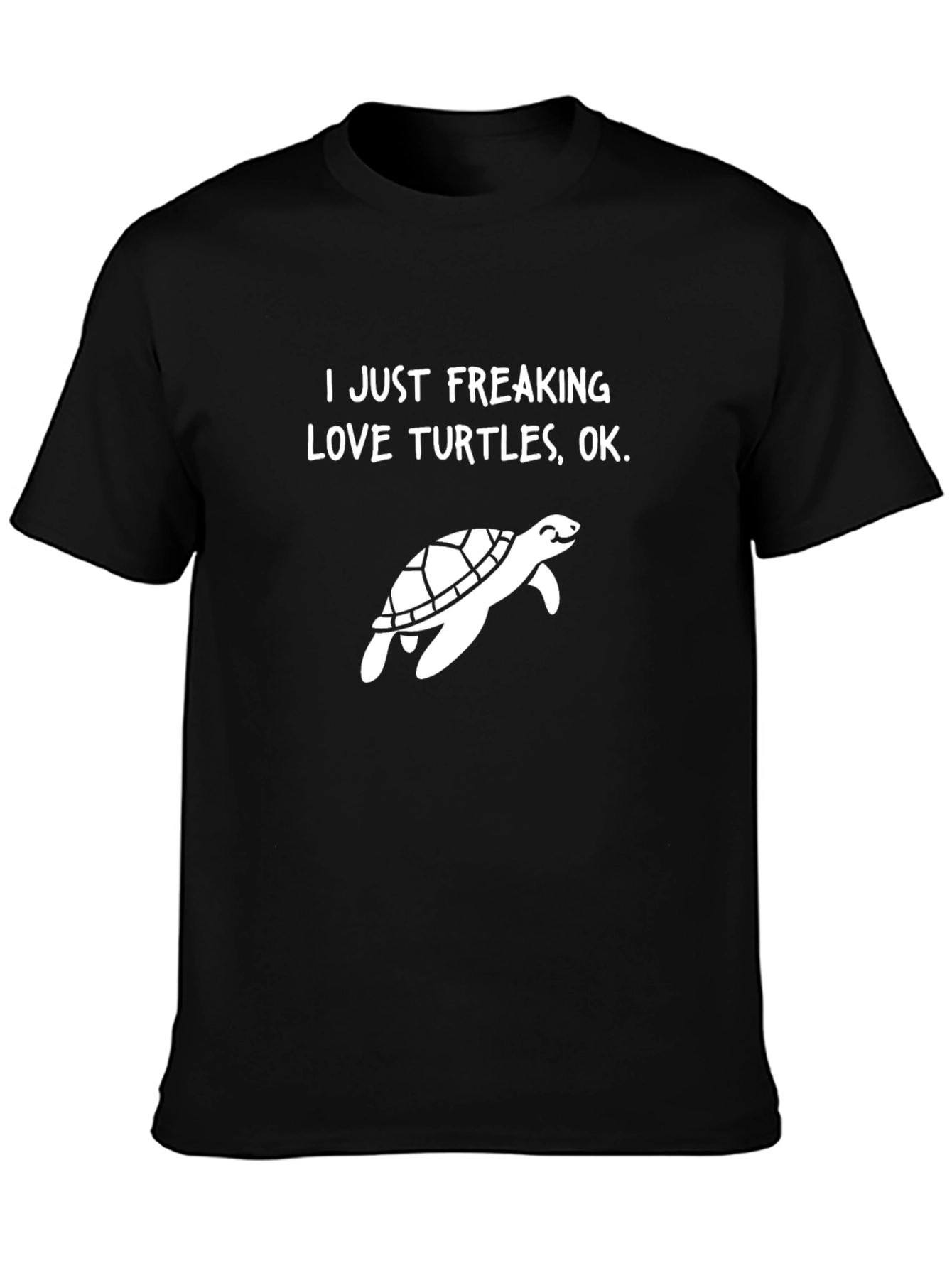 I Just Freaking Love Turtles Graphic Tee