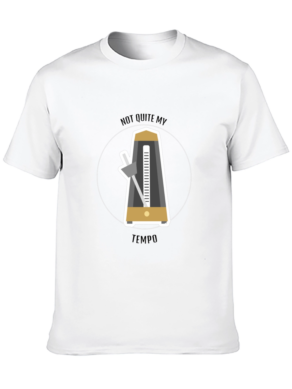 Not Quite My Tempo T-Shirt - Music Lover Tee