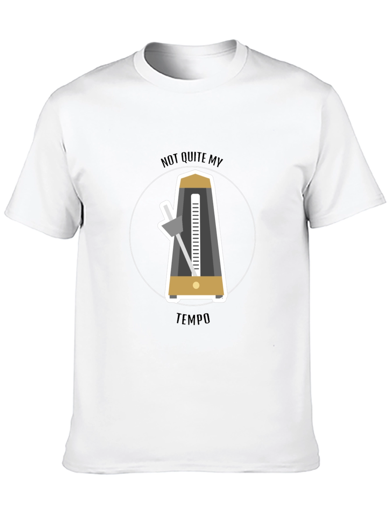 Not Quite My Tempo T-Shirt - Music Lover Tee