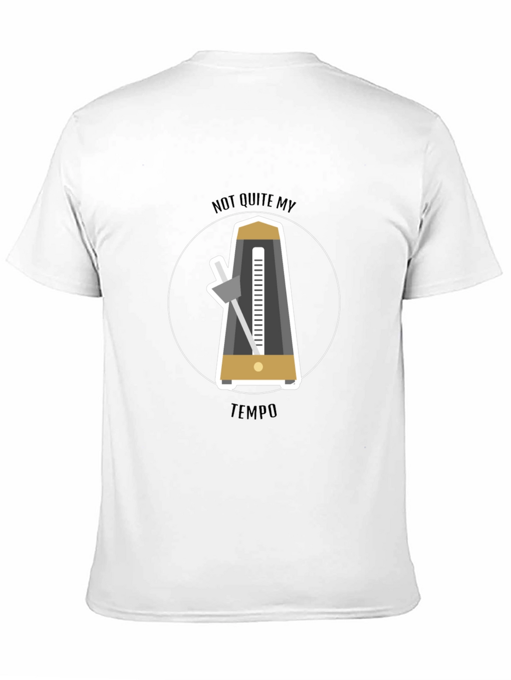 Not Quite My Tempo T-Shirt - Music Lover Tee