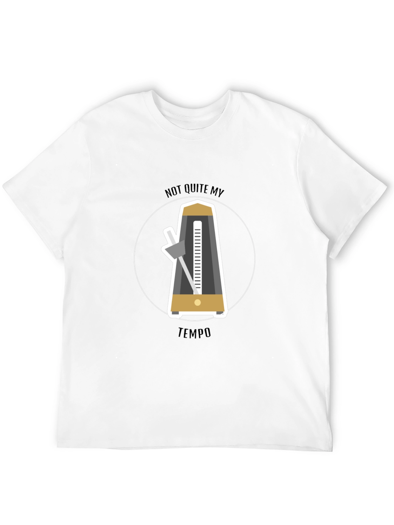 Not Quite My Tempo T-Shirt - Music Lover Tee
