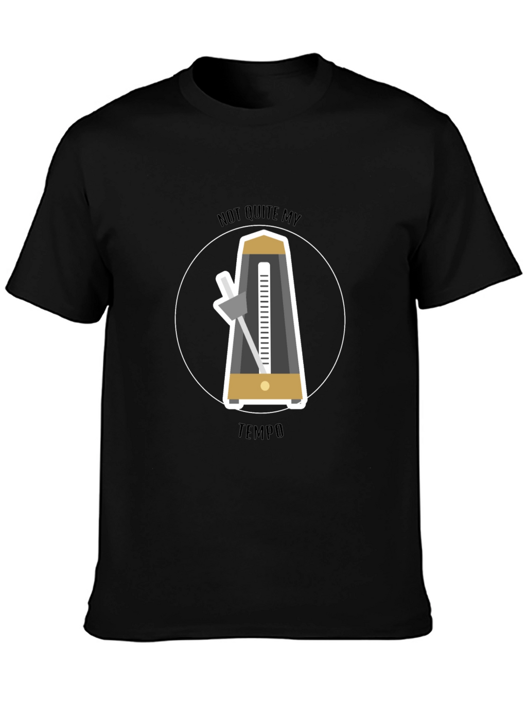 Not Quite My Tempo T-Shirt - Music Lover Tee