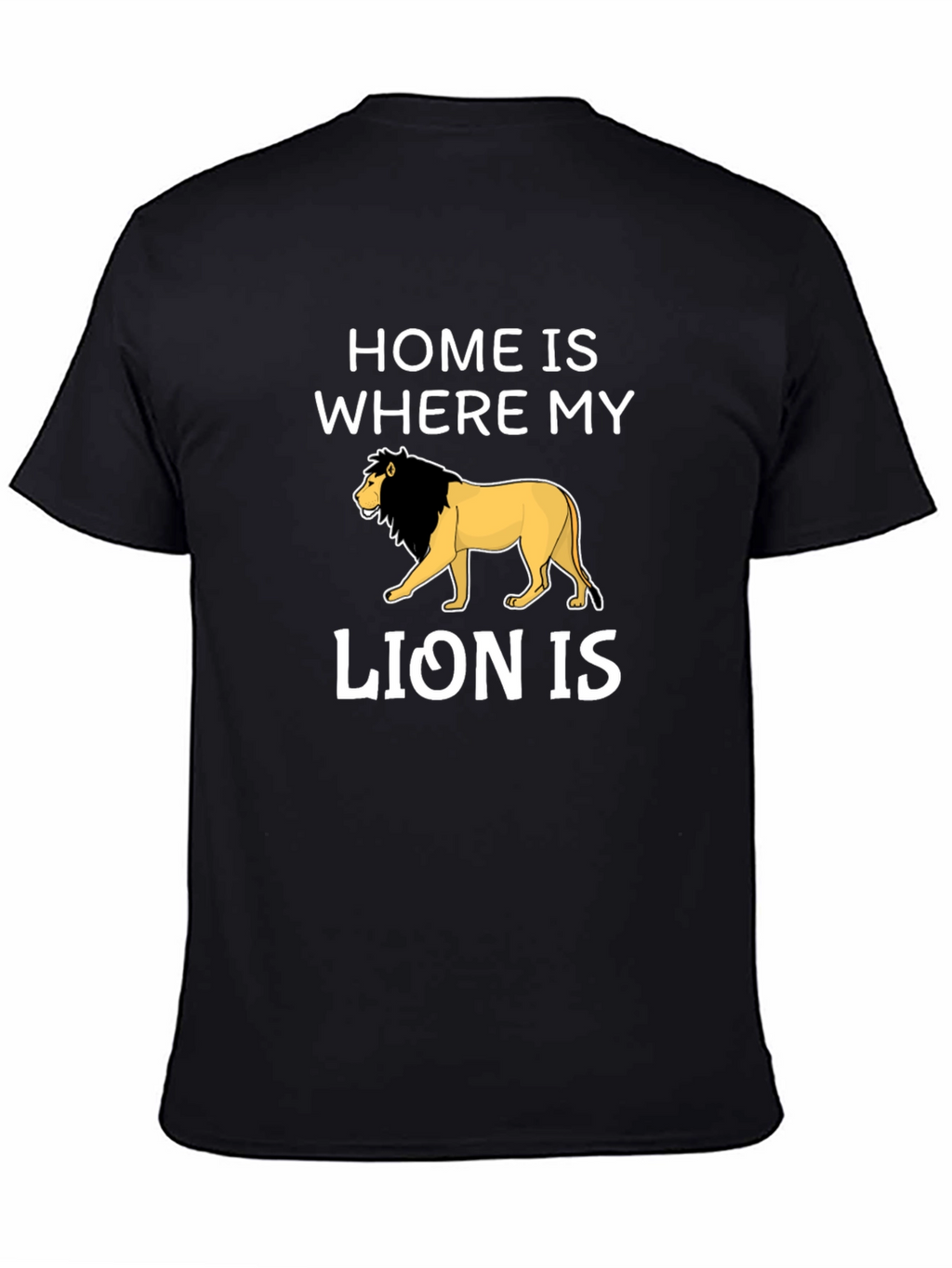 Home is Where My Lion is T-Shirt