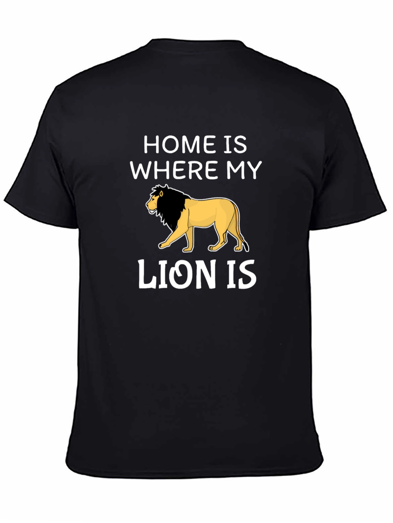 Home is Where My Lion is T-Shirt