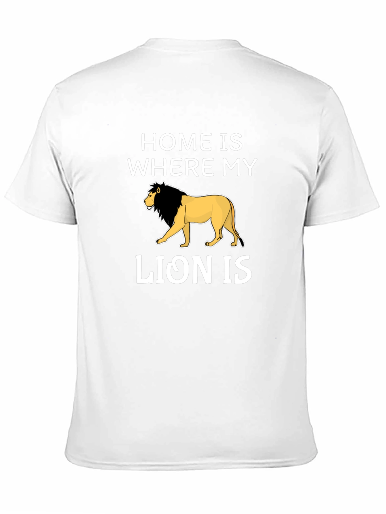 Home is Where My Lion is T-Shirt