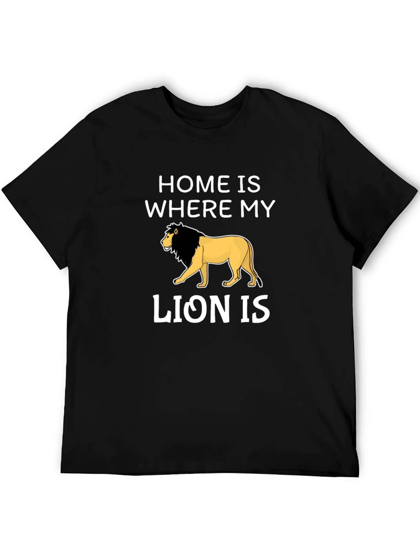 Home is Where My Lion is T-Shirt