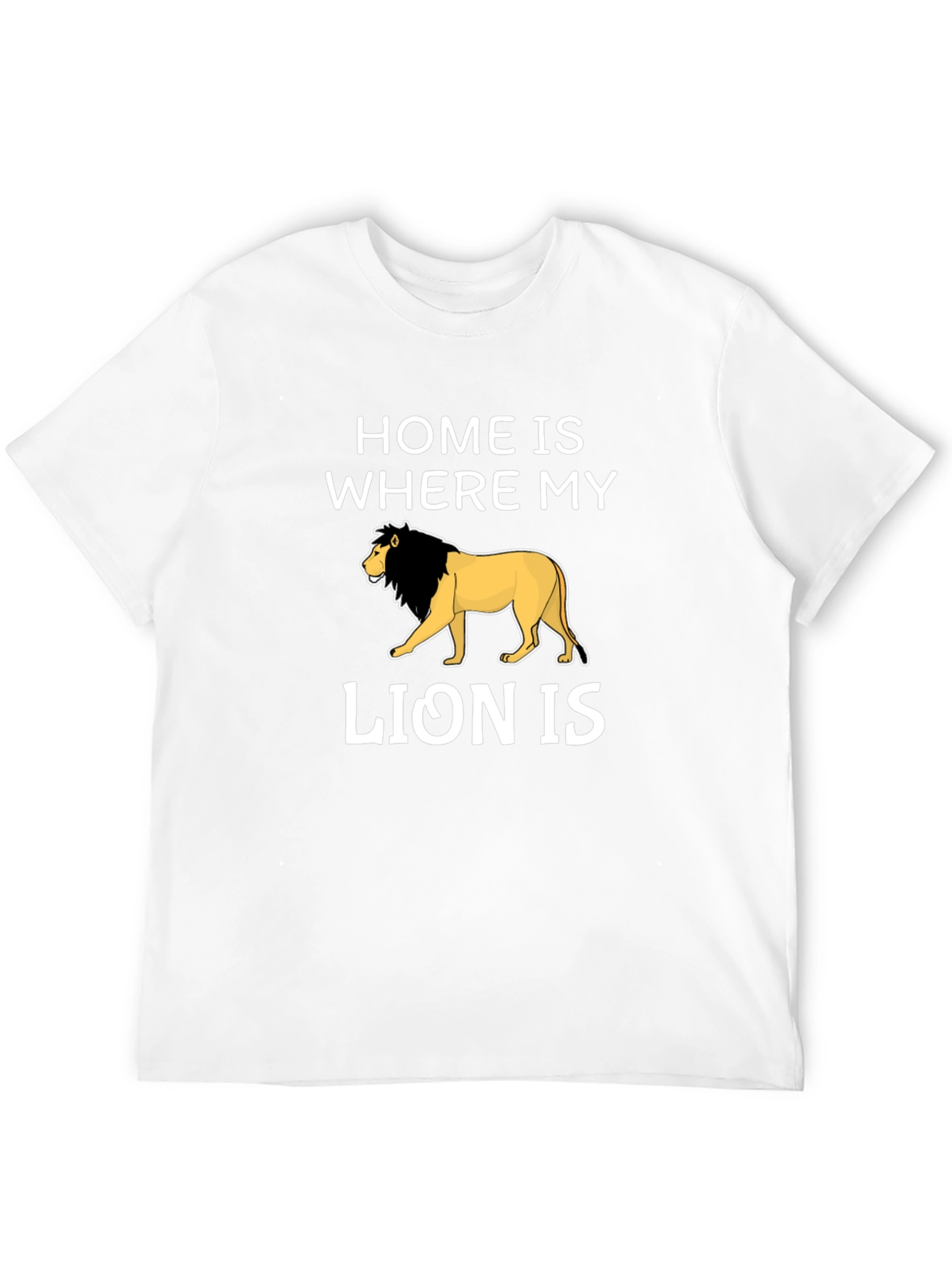 Home is Where My Lion is T-Shirt
