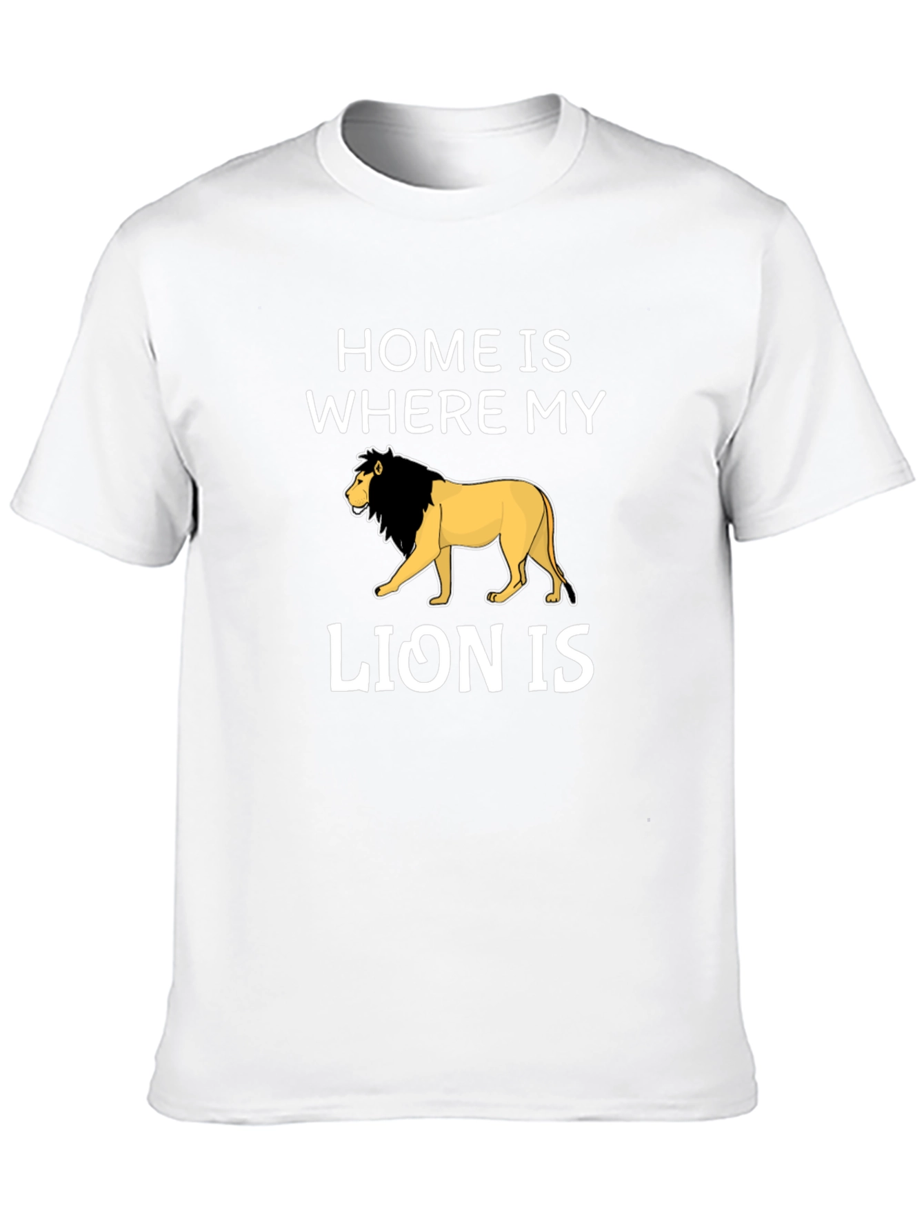 Home is Where My Lion is T-Shirt