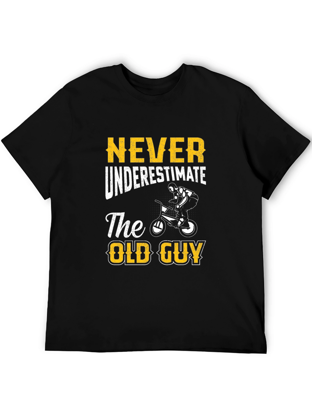 Never Underestimate The Old Guy T-Shirt - Cycling