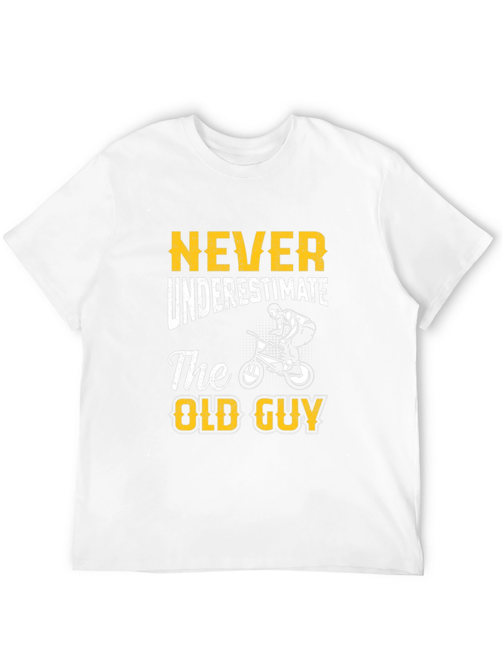 Never Underestimate The Old Guy T-Shirt - Cycling