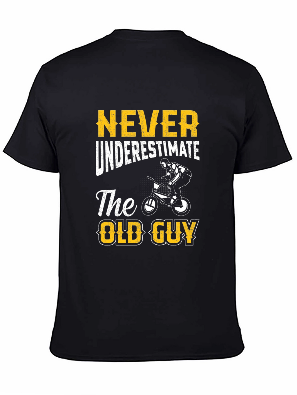 Never Underestimate The Old Guy T-Shirt - Cycling