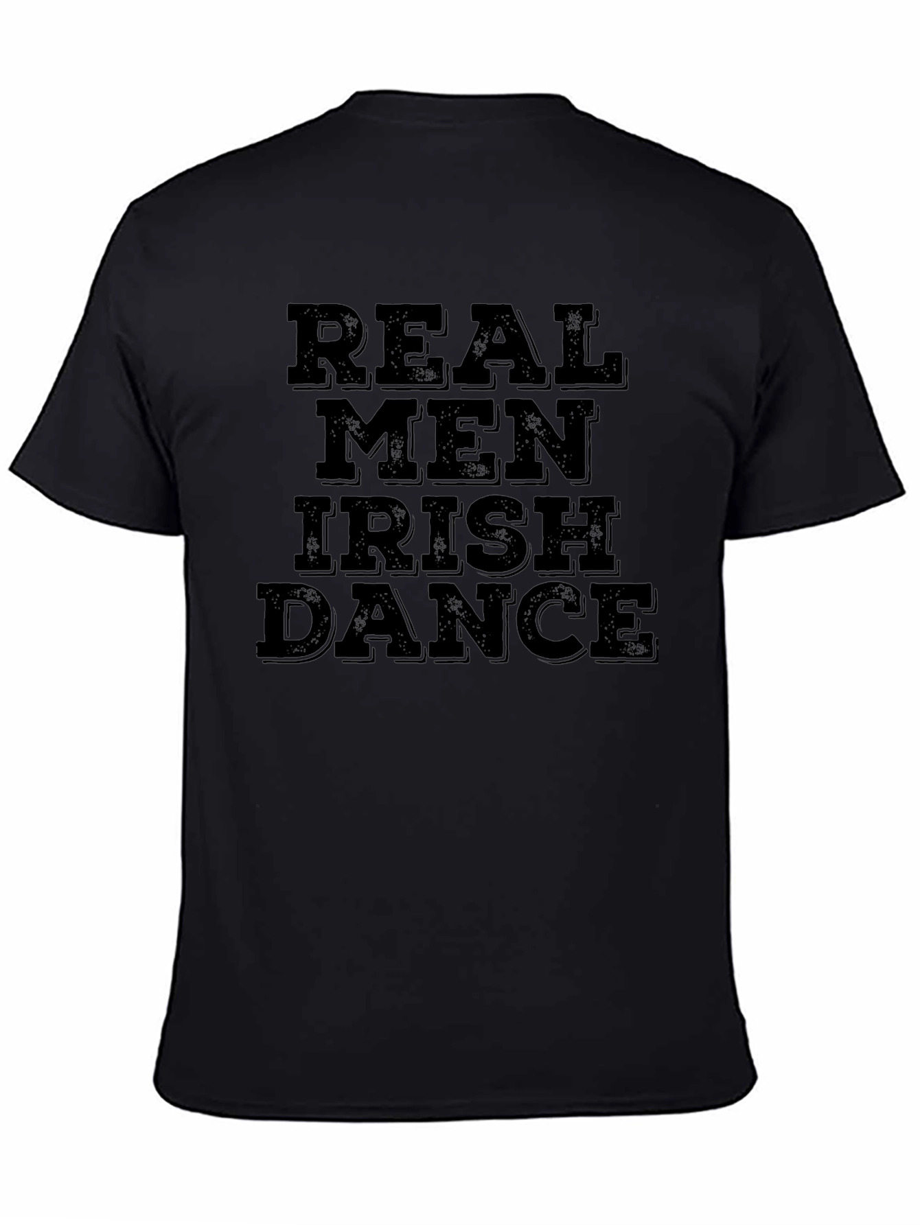 Real Men Irish Dance Black T-Shirt