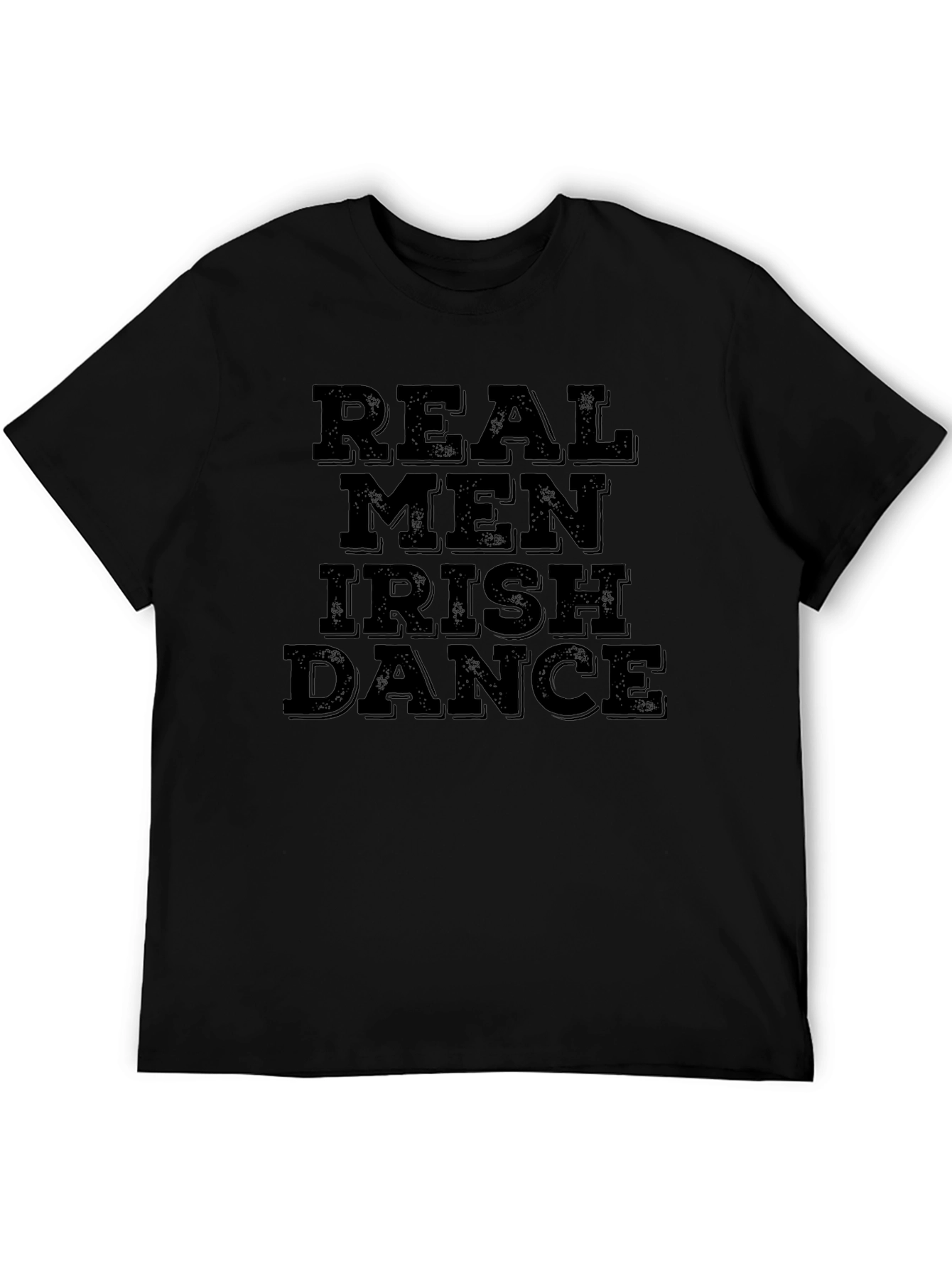 Real Men Irish Dance Black T-Shirt