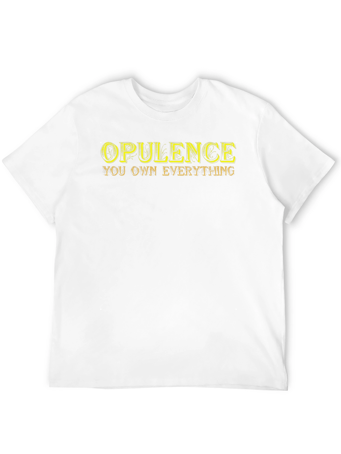 Opulence You Own Everything T-Shirt - Black