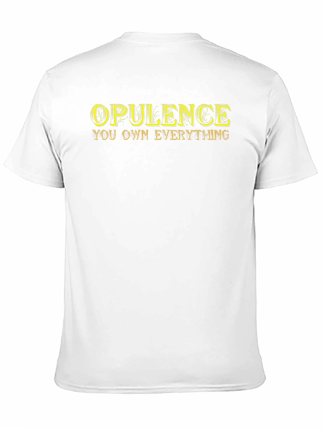 Opulence You Own Everything T-Shirt - Black