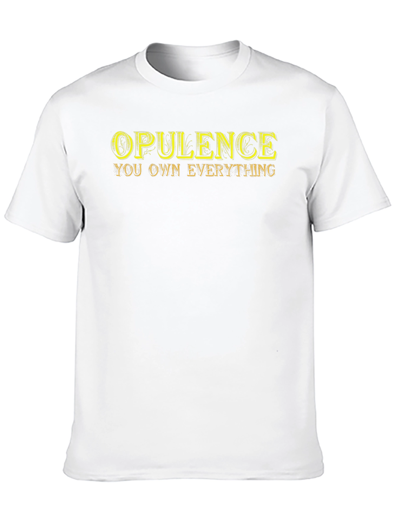 Opulence You Own Everything T-Shirt - Black