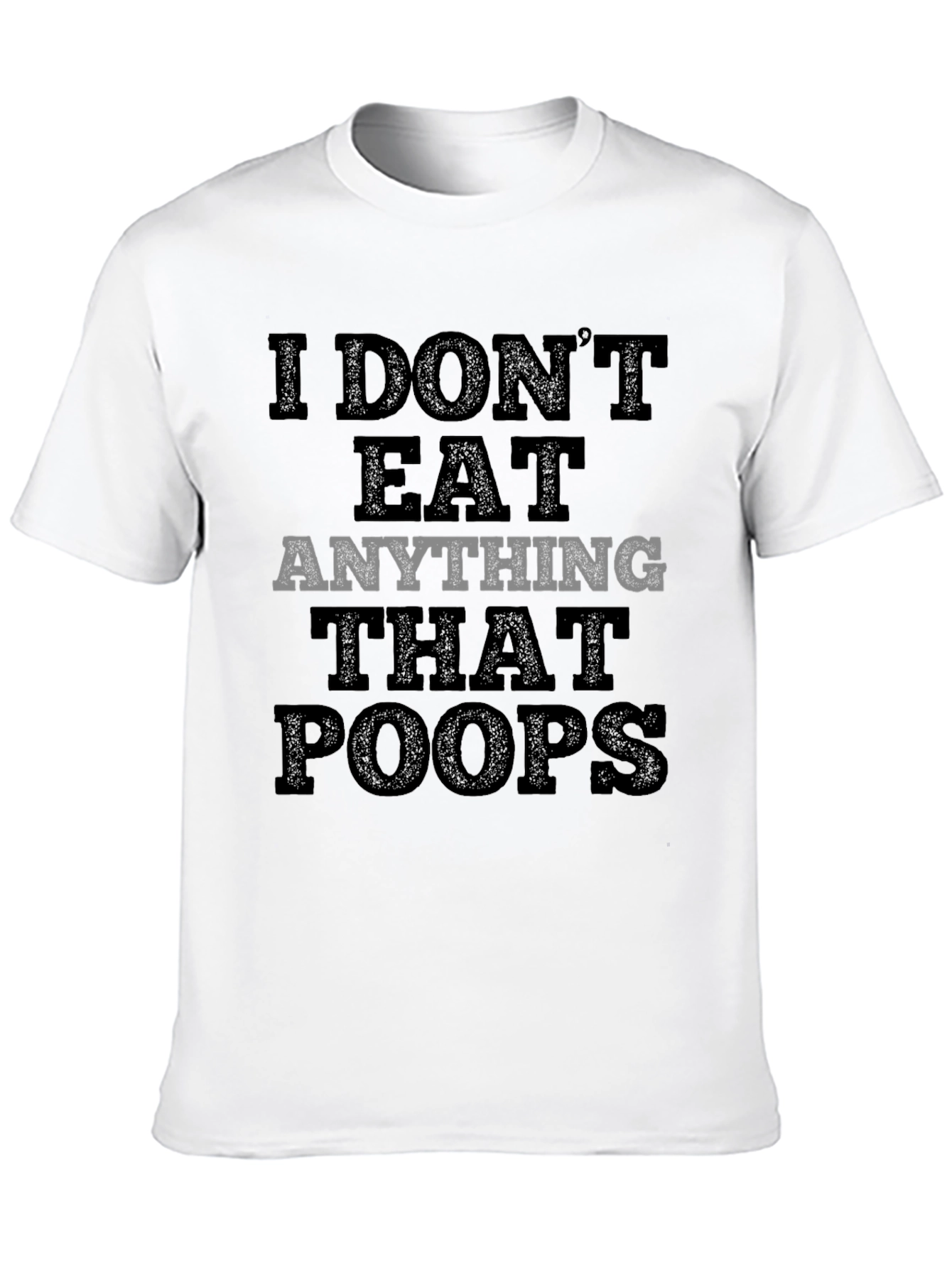 Vegan T-Shirt - I Dont Eat Anything That Poops - Black Tee