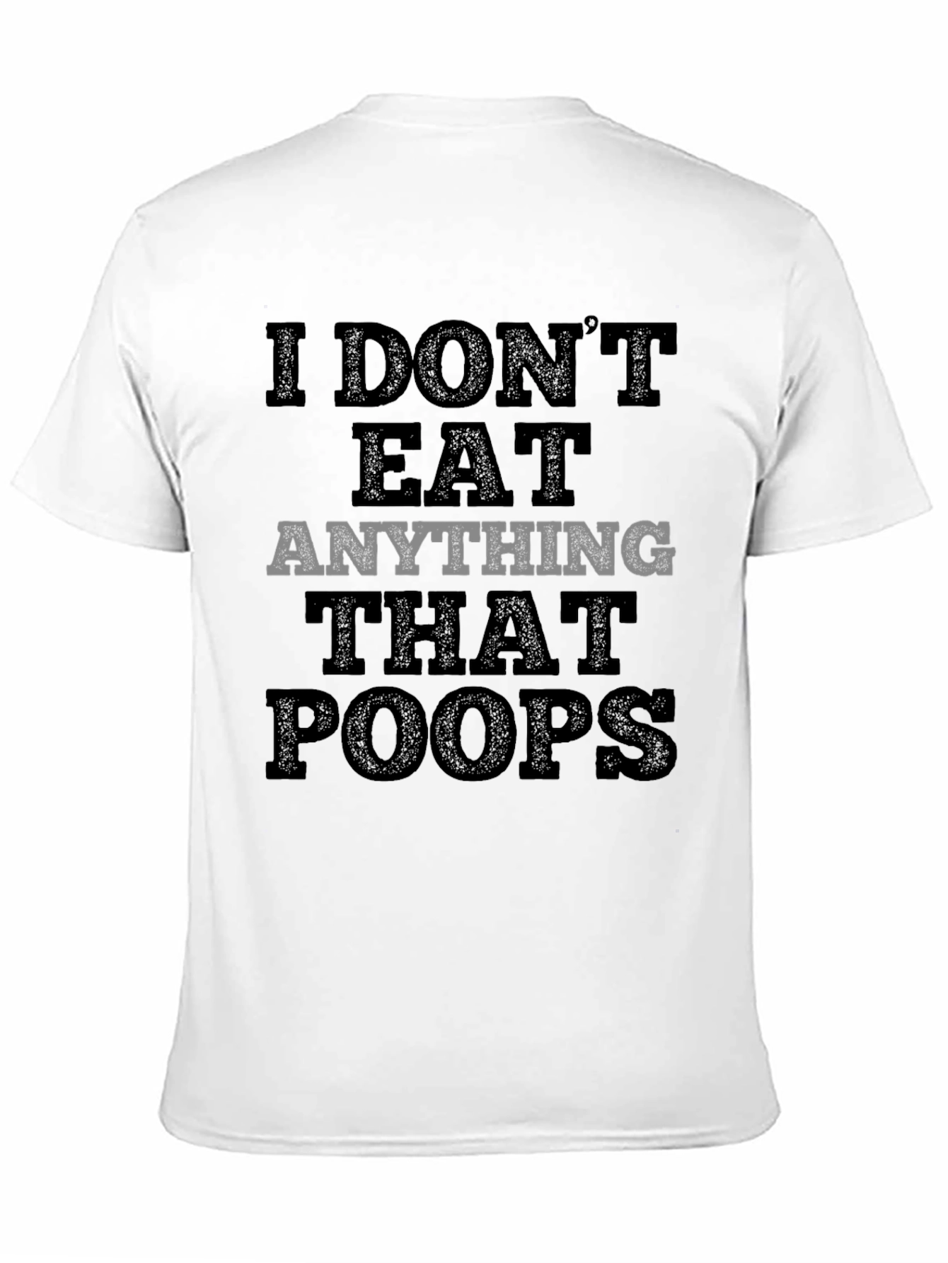 Vegan T-Shirt - I Dont Eat Anything That Poops - Black Tee
