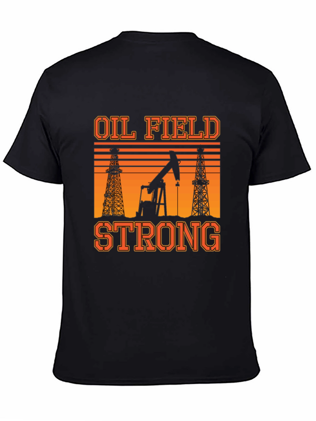Oil Field Strong T-Shirt: Black Graphic Tee