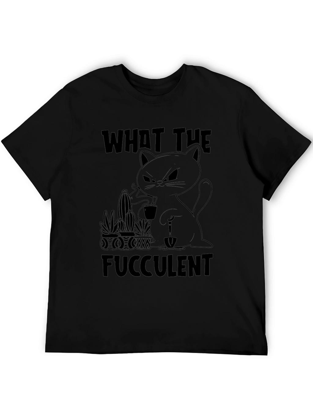 What the Fucculent Black Graphic Tee