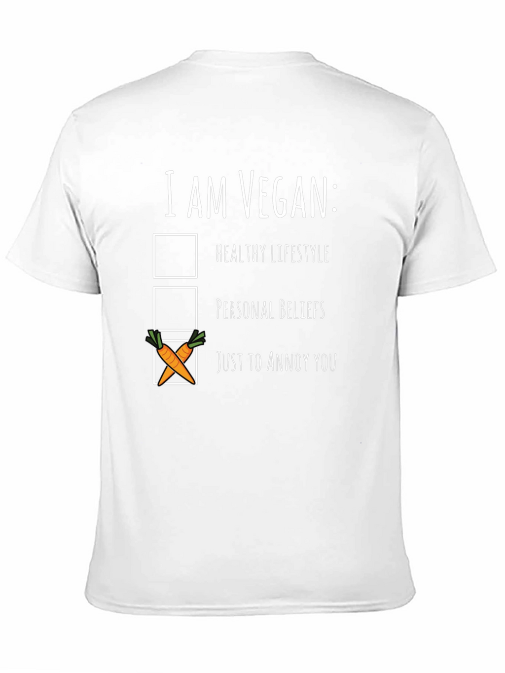 Vegan Humor T-Shirt: Just To Annoy You Tee