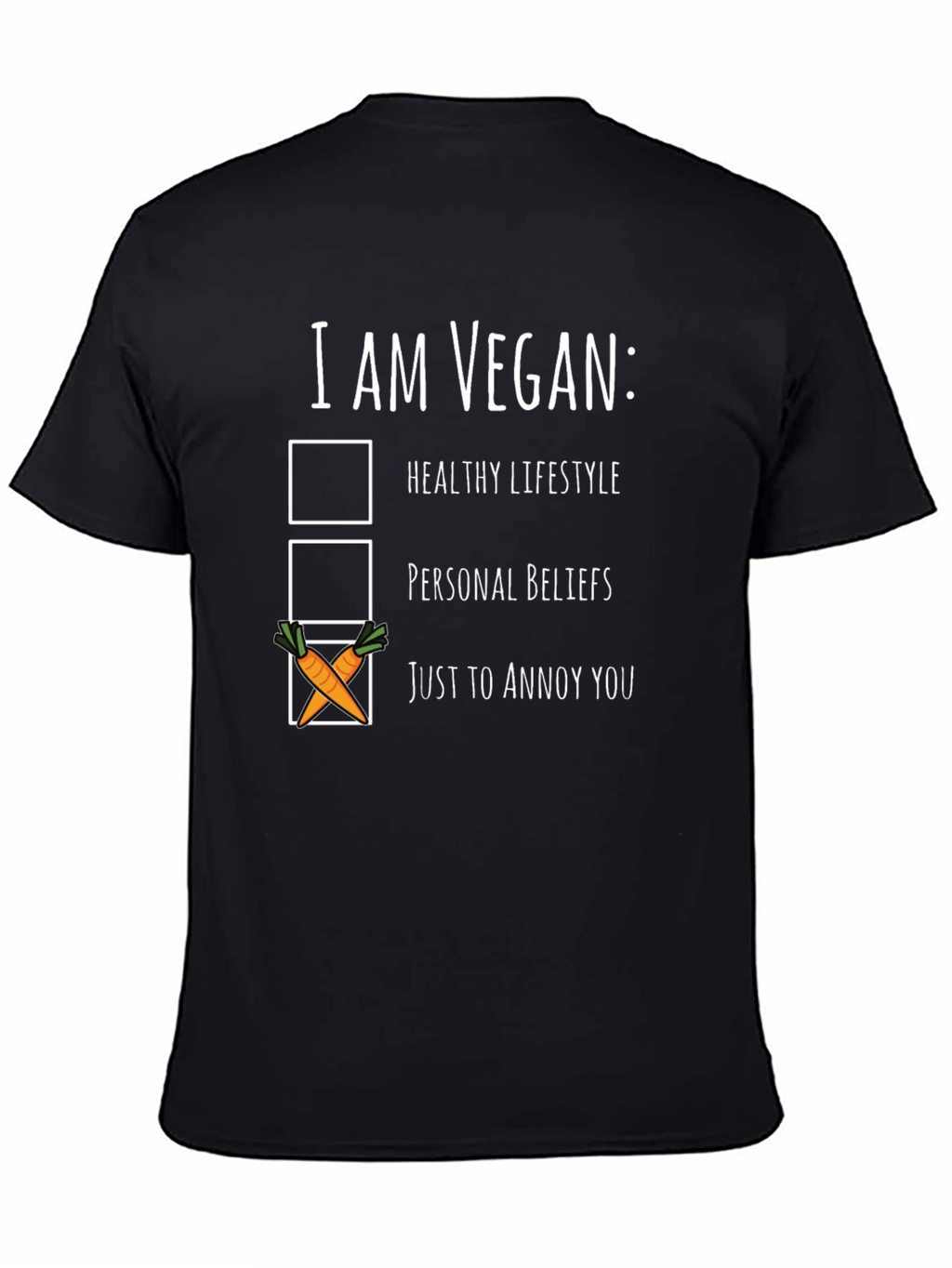 Vegan Humor T-Shirt: Just To Annoy You Tee