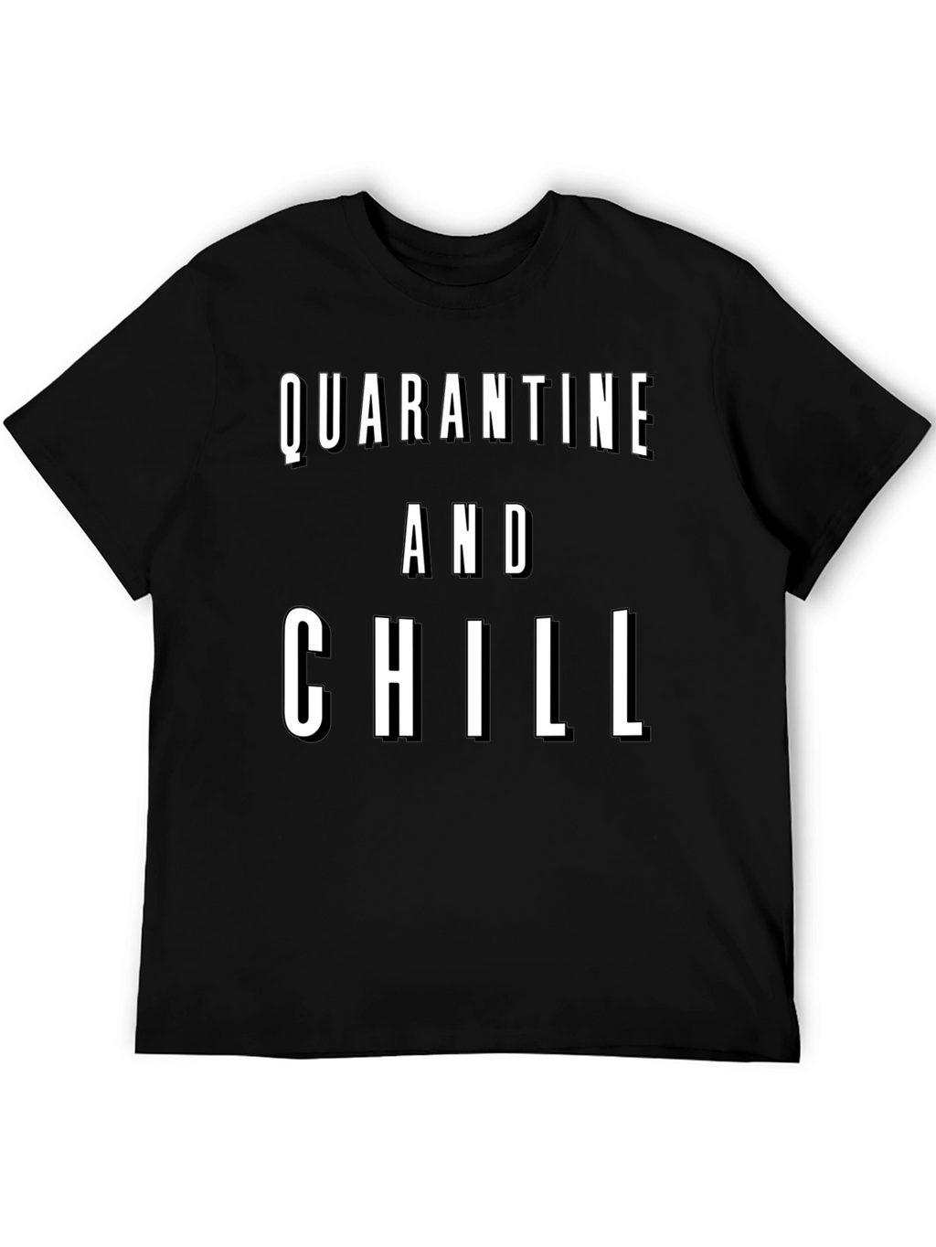 Quarantine and Chill Graphic Tee - Black T-Shirt