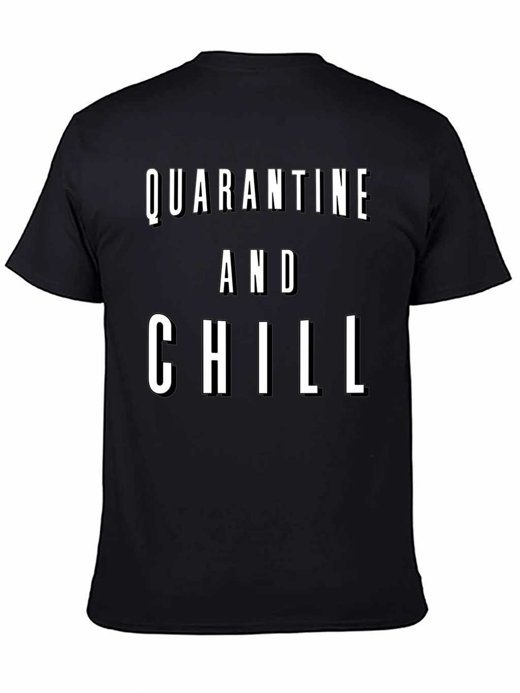 Quarantine and Chill Graphic Tee - Black T-Shirt
