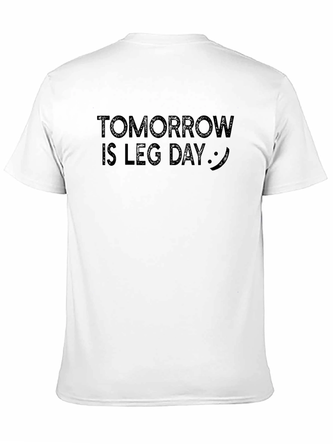 Tomorrow is Leg Day T-Shirt