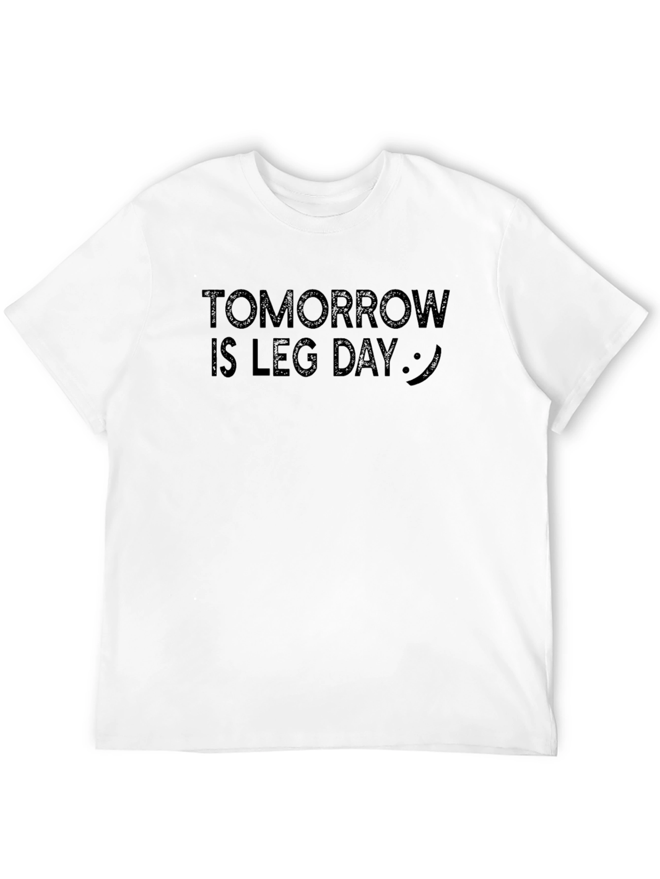 Tomorrow is Leg Day T-Shirt