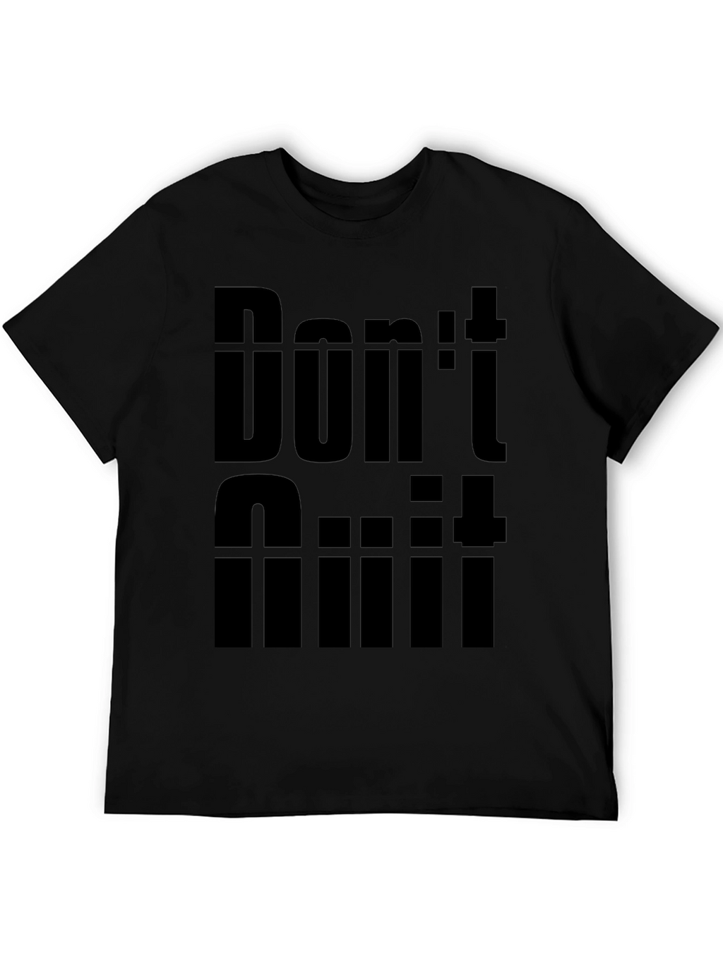 Dont Quit Motivation Graphic Tee - Black