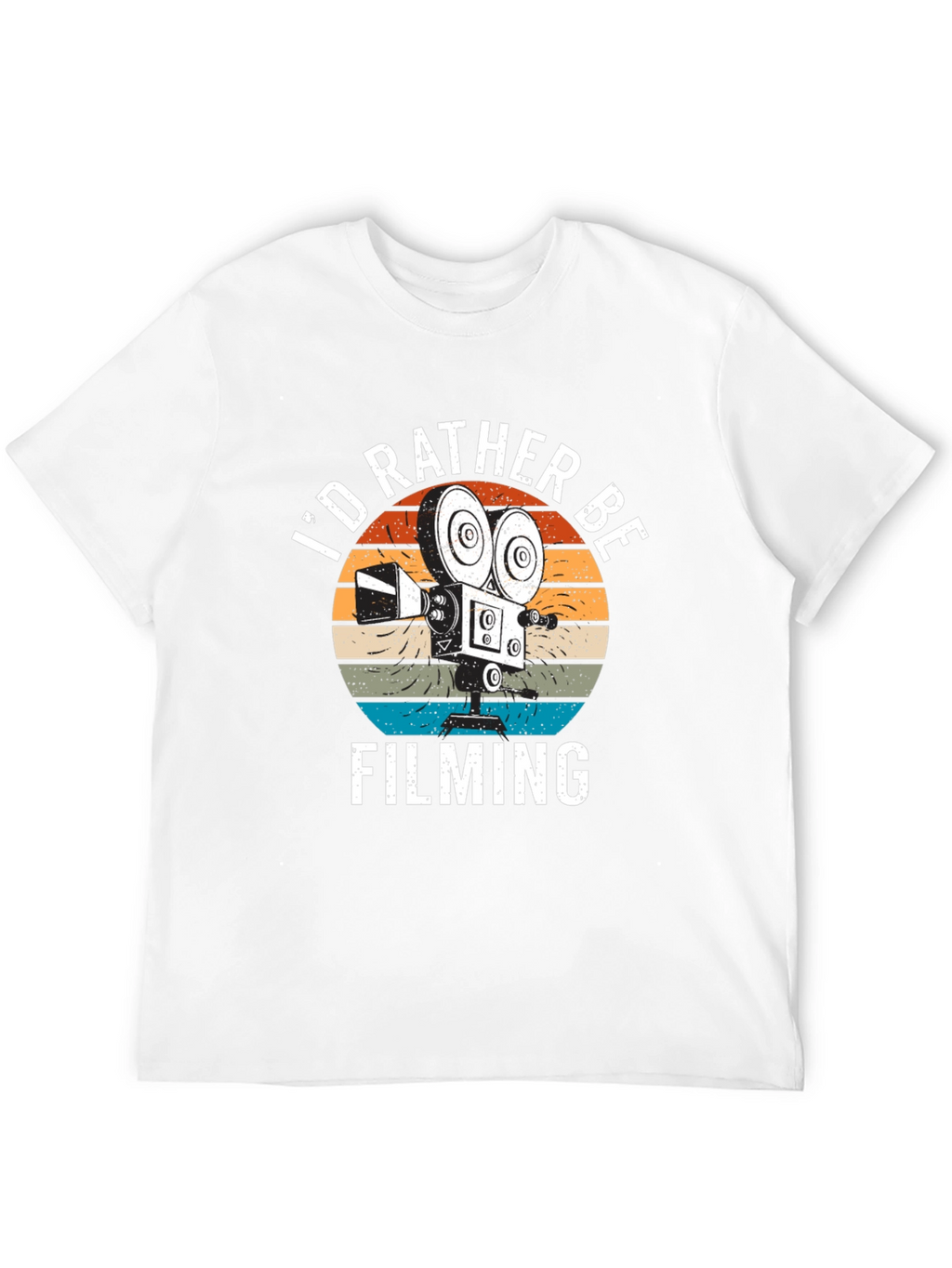 Id Rather Be Filming T-Shirt | Movie Lover Gift