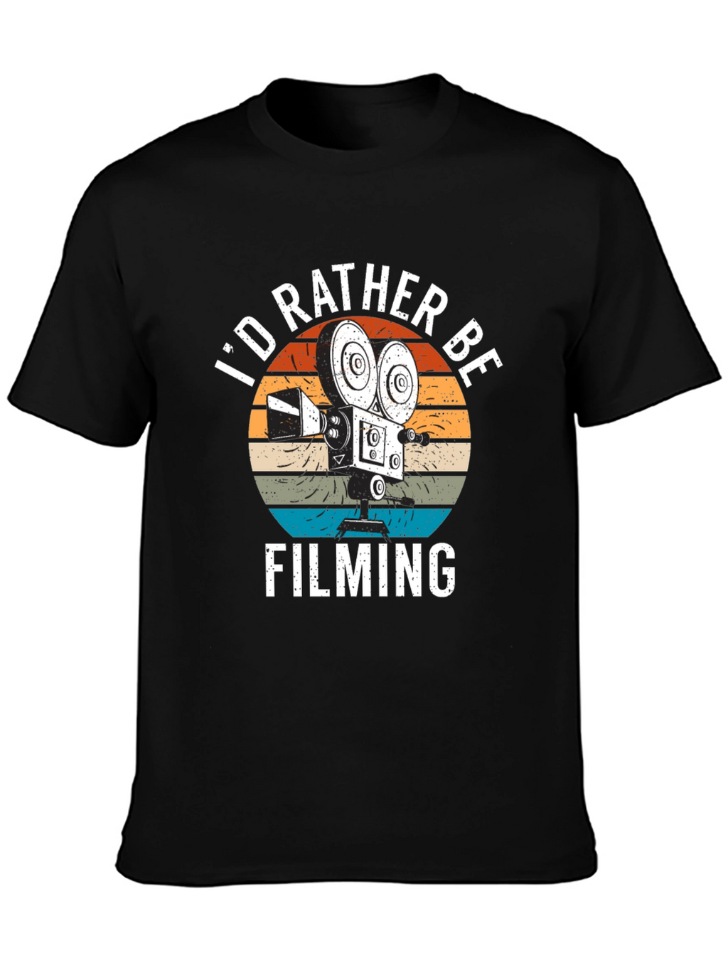 Id Rather Be Filming T-Shirt | Movie Lover Gift