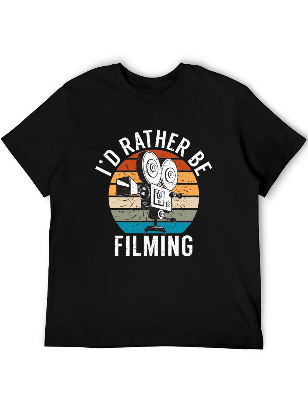 Id Rather Be Filming T-Shirt | Movie Lover Gift