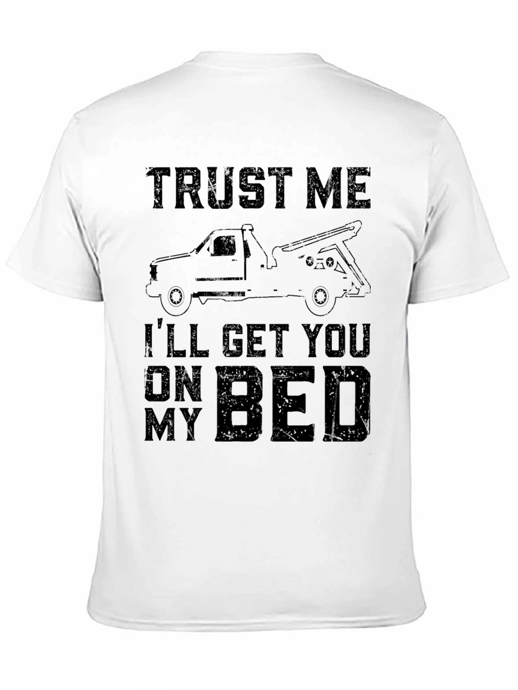 Trust Me Tow Truck T-Shirt
