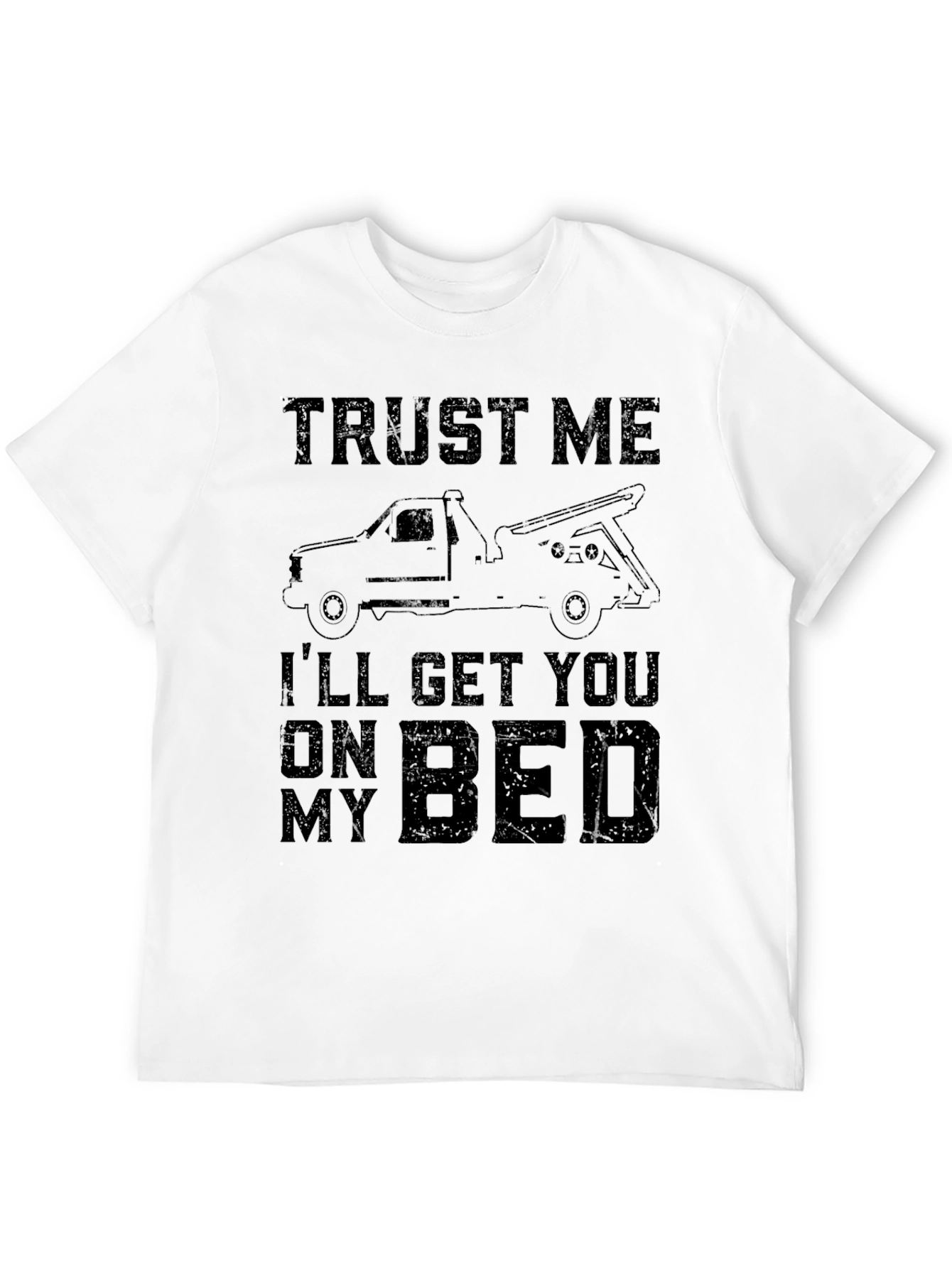 Trust Me Tow Truck T-Shirt