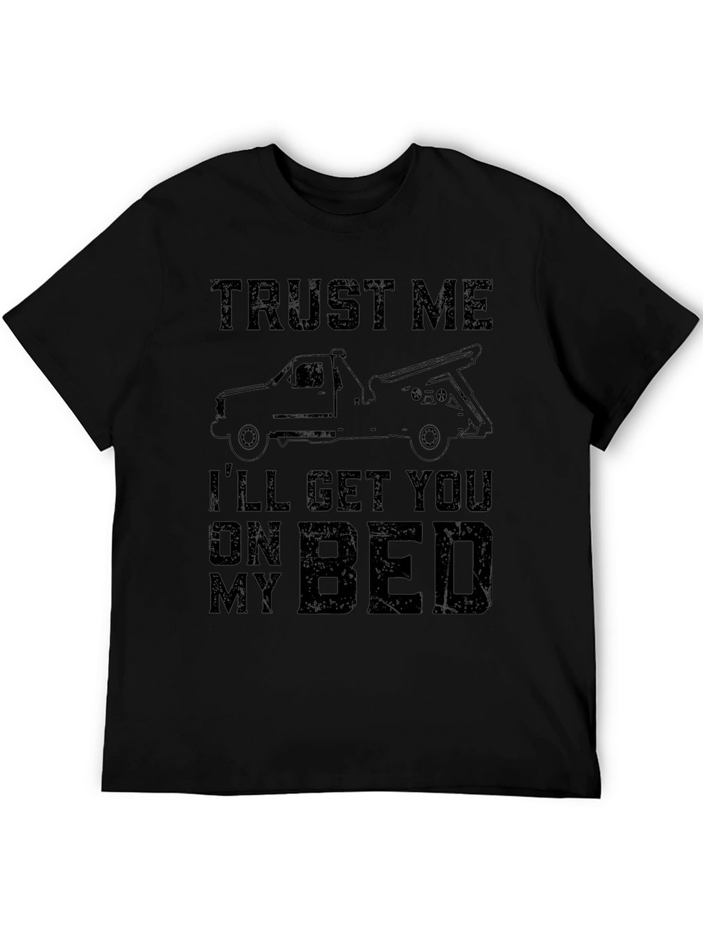 Trust Me Tow Truck T-Shirt