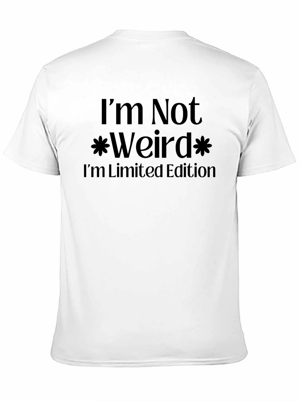 Im Not Weird Limited Edition Black T-Shirt