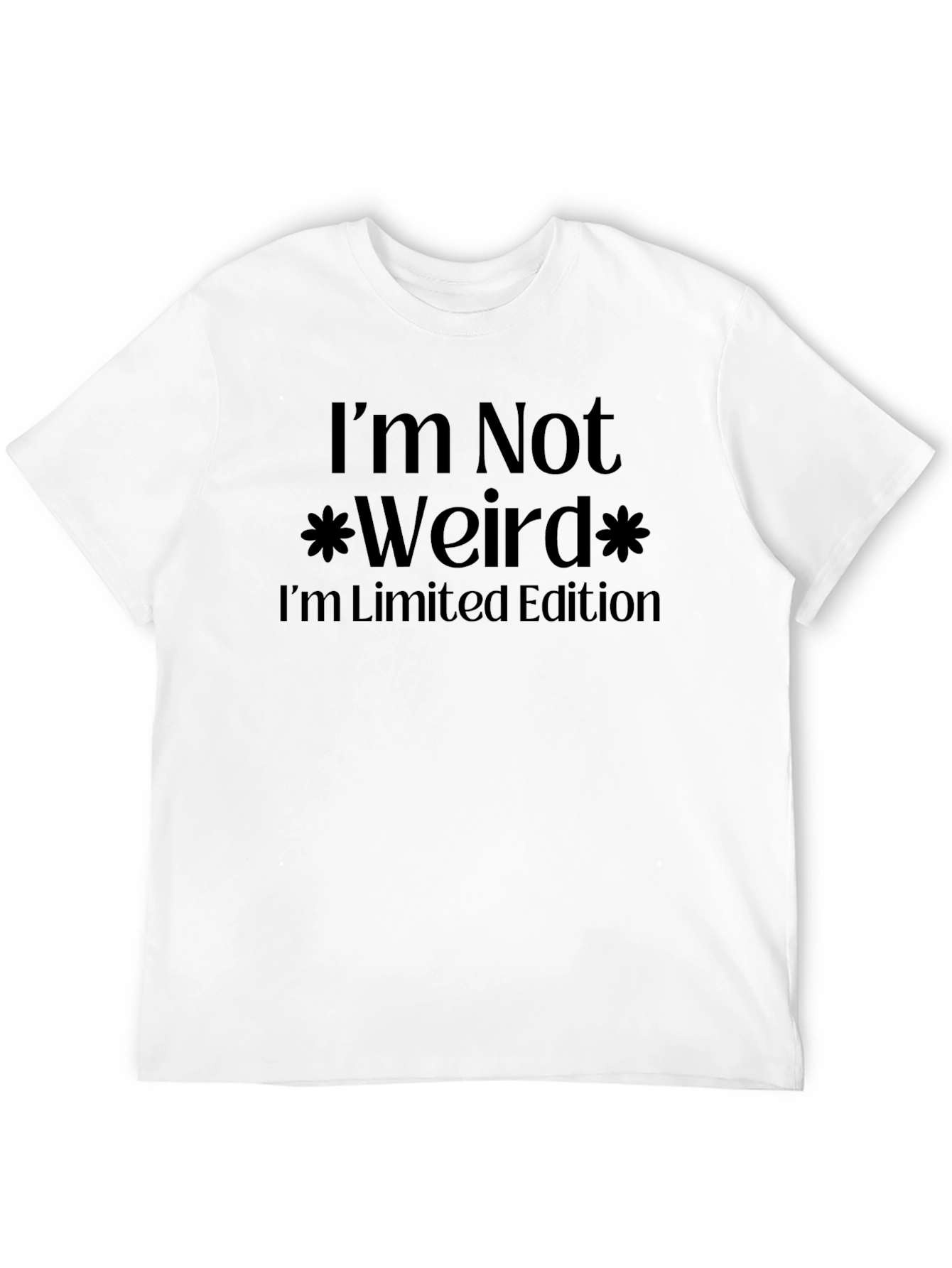 Im Not Weird Limited Edition Black T-Shirt