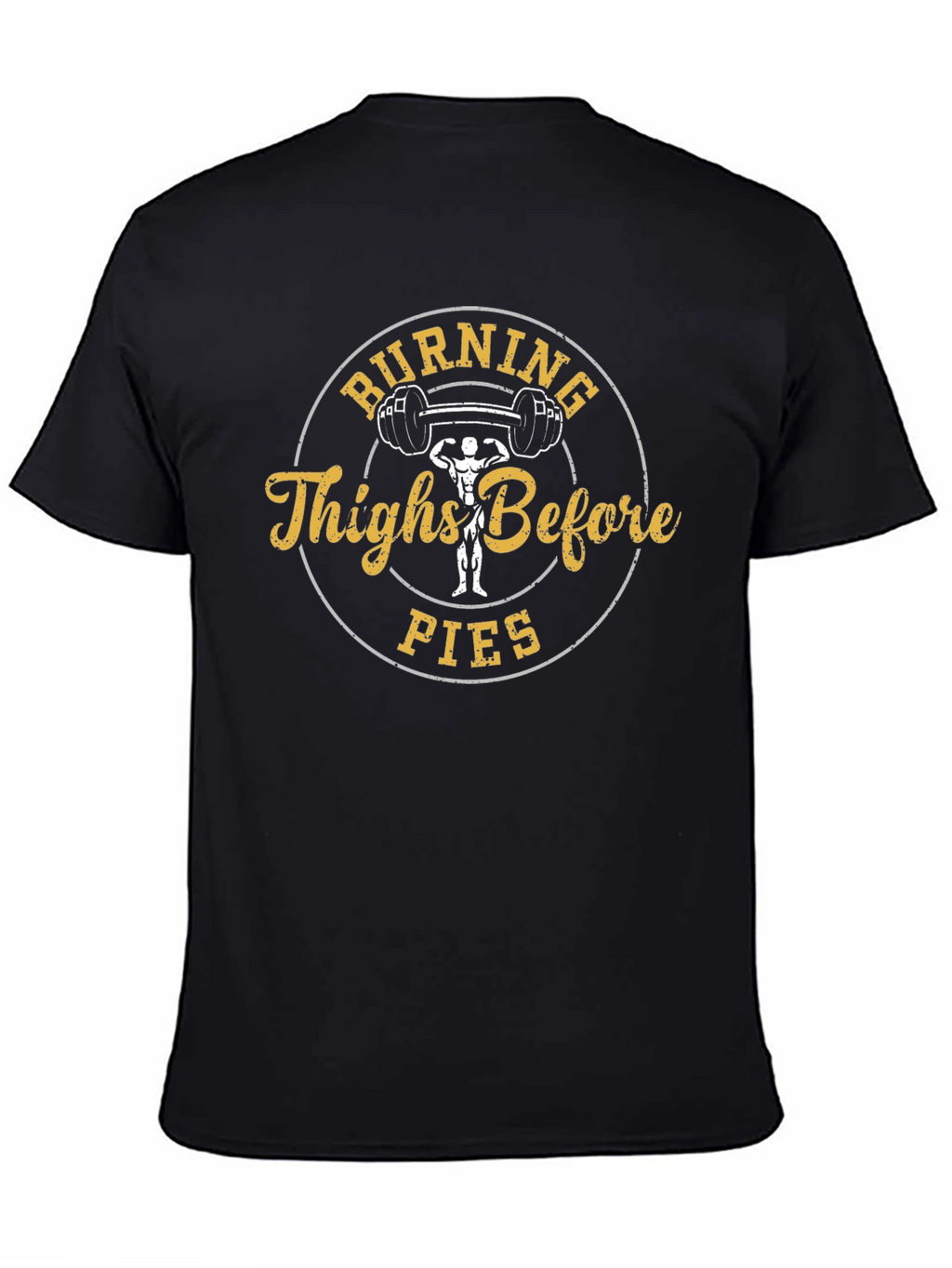 Burning Thighs Before Pies Graphic T-Shirt