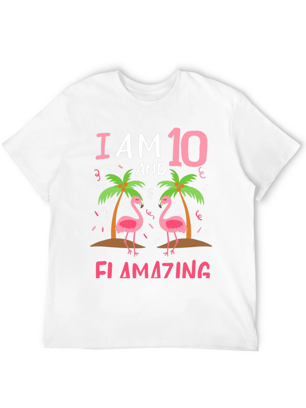 I am 10 and Flamazing T-Shirt